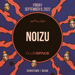 Noizu Space Miami 9-9-2022