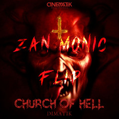 Dimatik - Church Of Hell (ZanMonic Flip) SUPPORTED BY DIMATIK
