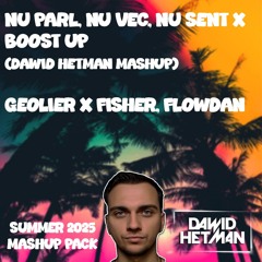 NU PARL, NU VEC, NU SENT x BOOST UP (Dawid Hetman Mashup) [FREE DOWNLOAD]