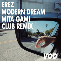 EREZ - Modern Dream (Mita Gami Club Remix)