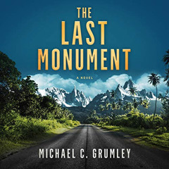 FREE KINDLE 💗 The Last Monument by  Michael C. Grumley,Scott Brick,Michael C. Grumle