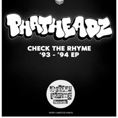 Phatheadz - Check The Rhyme 93-94 EP SNIPPETS