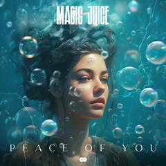 Magic Juice - Piece Of You (Official Single)