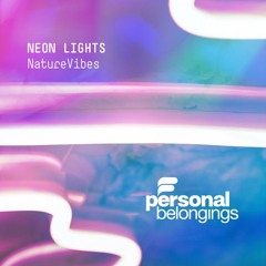 NatureVibes  - Neon Lights (Original Mix)
