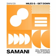 PREMIERE: Miles G - Ma Baby Model [Samani Music]