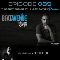 Teklix Guest Mix | Beat Avenue with Matan Caspi | Episode 089