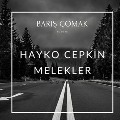 Hayko Cepkin Melekler Re - Work Baris Comak