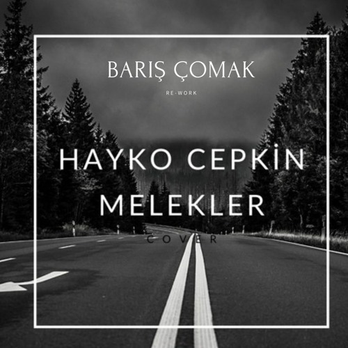 Hayko Cepkin Melekler Re - Work Baris Comak