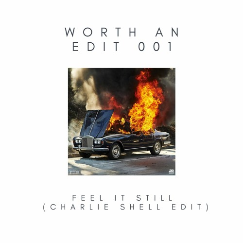 Portugal. The Man - Feel It Still (Charlie Shell Edit)