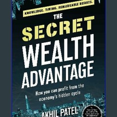 Download Ebook 📕 The Secret Wealth Advantage: How you can profit from the economy’s hidden cycle [