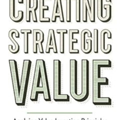 GET KINDLE 📩 Creating Strategic Value: Applying Value Investing Principles to Corpor
