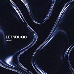 Mave - Let You Go (Youngblood 5SOS Mashup) *FREE DOWNLOAD*