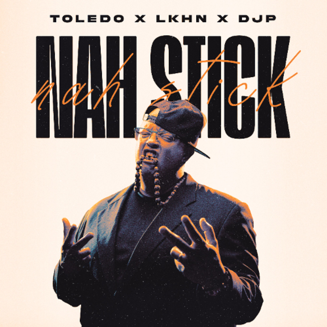 Lkhn Stream Toledo x Lkhn x DjP - Nah Stick by Toledo Again (CR) | Listen ...
