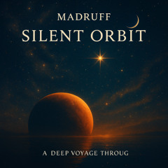 MadRuff - Silent Orbit (Alt Mix)