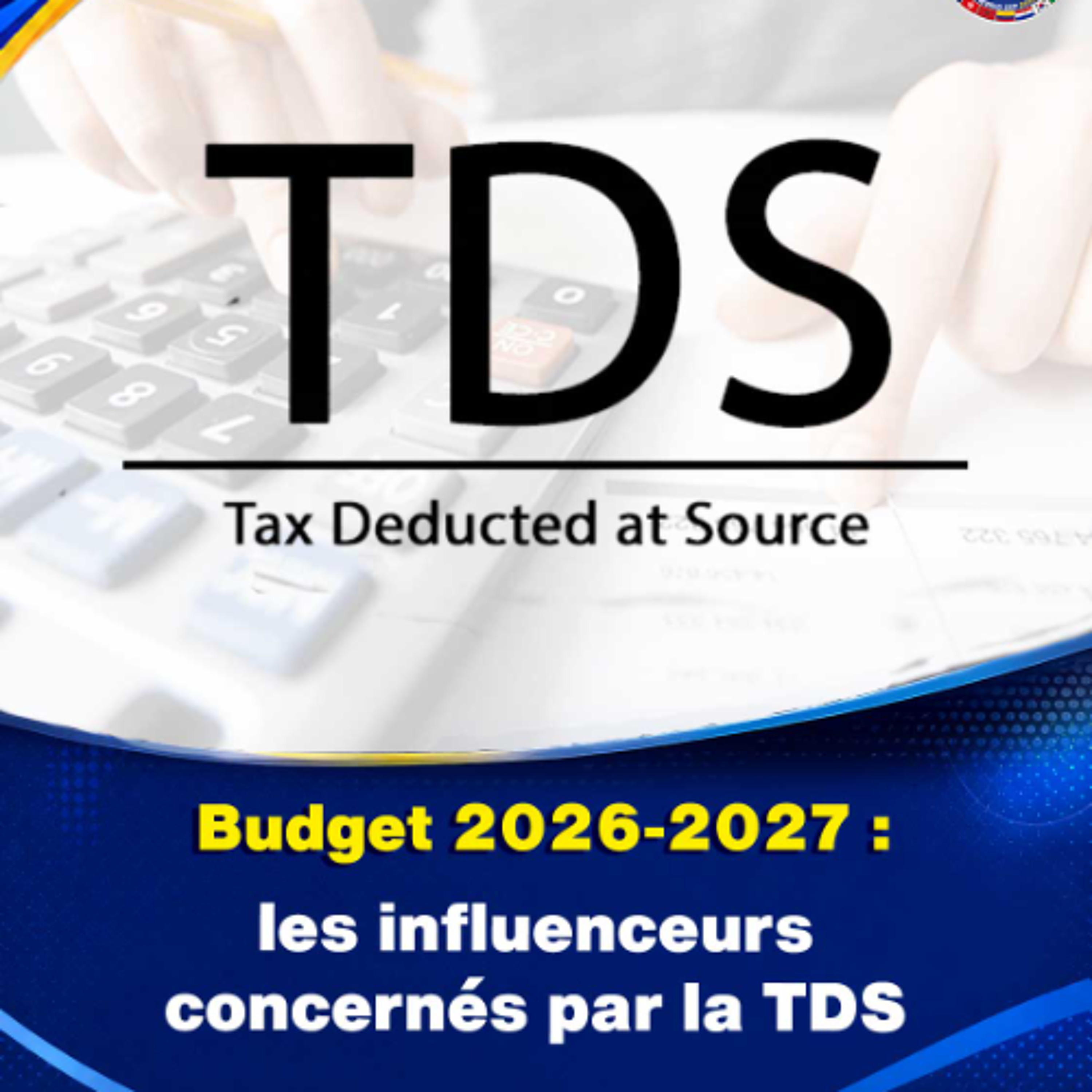 Budget 2026-2027 : les influenceurs concernés par la TDS episode artwork