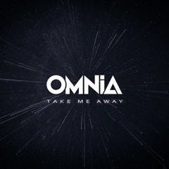 Omnia - Take Me Away