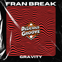 Fran Break - Gravity