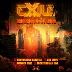 Exile - Radioactive Sunrise [Premiere]
