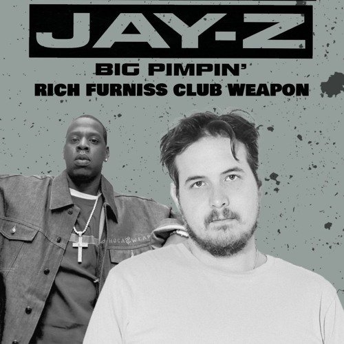 Jay - Z - Big Pimpin (Rich Furniss Club Weapon)