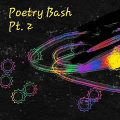Poetry Bash (Pt. 2)