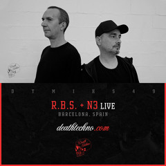 DTMIXS49 - R.B.S. + N3 LIVE [Barcelona, SPAIN]