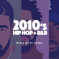 2010's Hip Hop & R&B - @DJDAVDA