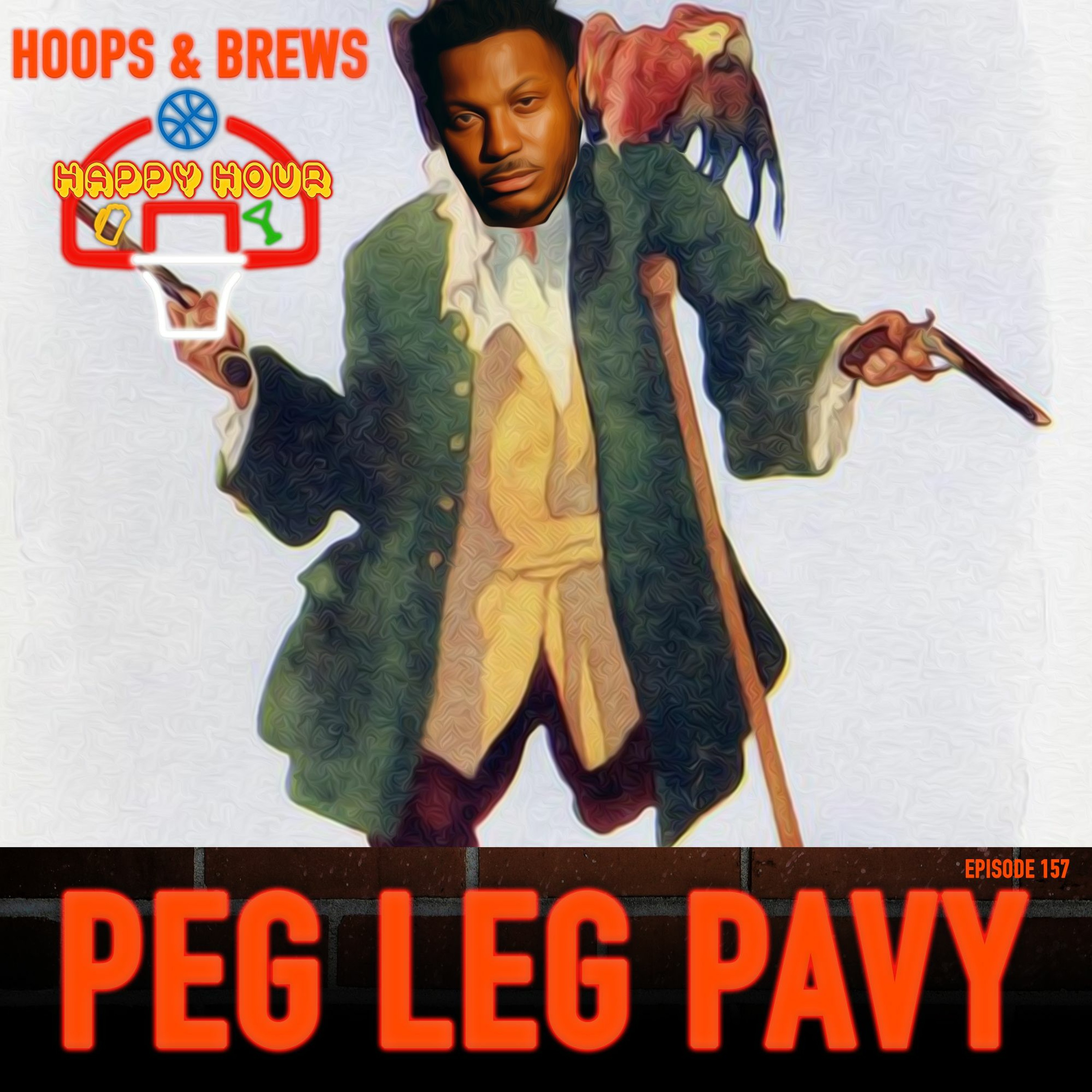 Happy Hour 157: "Peg Leg Pavy" - Pelicans Vs OKC Thunder 4.24.24 episode artwork