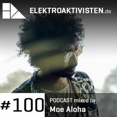 Moe Aloha | Spaceship Transmission | elektroaktivisten.de Podcast #100