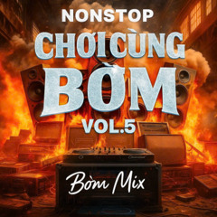 NONSTOP_CHƠI CÙNG BỜM_VOL.5_BỜM MIX
