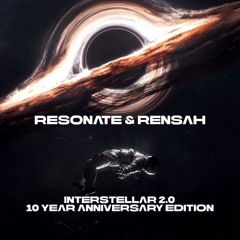 Resonate & Rensah - Interstellar 2.0 (10 Year Anniversary Edition)