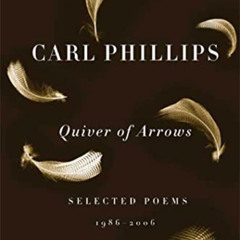 [Read] KINDLE ☑️ QUIVER OF ARROWS by  CARL PHILLIPS KINDLE PDF EBOOK EPUB