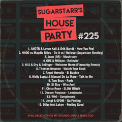 Sugarstarr's House Party #225
