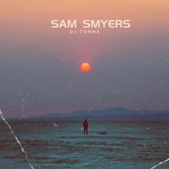 Sam Smyers (Prod Dj Tomma)