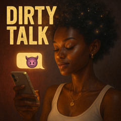 Dirty Talk