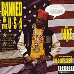 2 Live Crew  Banned In The USA