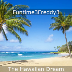 The Hawaiian Dream