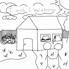 I wish I had a home (Prod. POPPA)