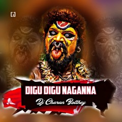 Digu Digu Naganna Dj Song Remix By Dj Charan Bolthey .mp3