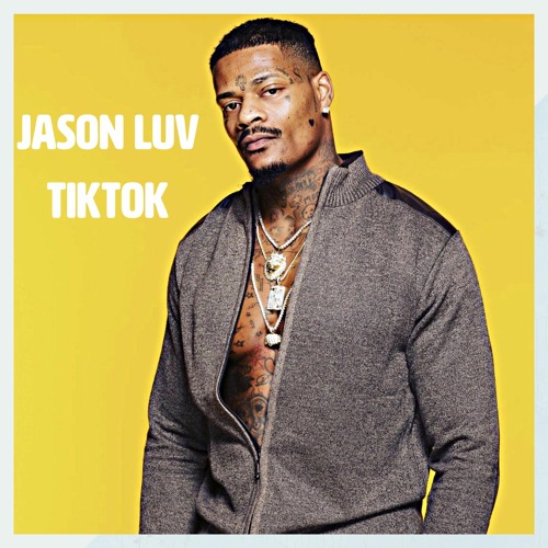 Stream Jason Luv TikTok by Jason Luv Listen online for free on