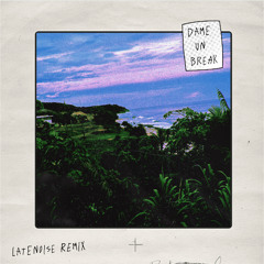 Rawayana - Dame Un Break (LATENOISE REMIX) [FREE DL]