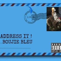 Boujie.Bleu - Address It (Dirty)