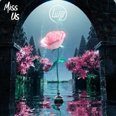 Miss Us (End of Summer Feels Mix)