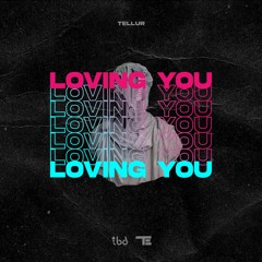 Tellur - Loving You