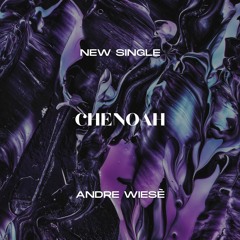 Andre Wiesè - Chenoah (Original Mix)