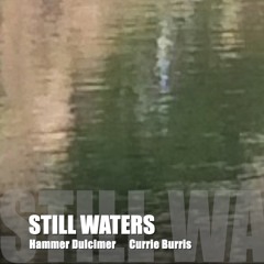 Still Waters: Emergent Hammer Dulcimer Music