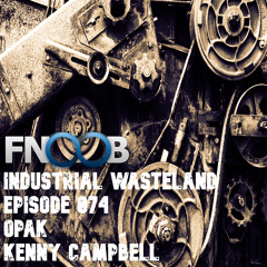 Kenny Campbell - Industrial Wasteland Episode 074