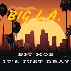 Big L.A. (feat. It's Just Dray)
