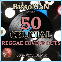 BissoMaN - 50 Crucial Reggae Covers Cuts (100% Vinyl Dj Mix - Tracklist Inside)