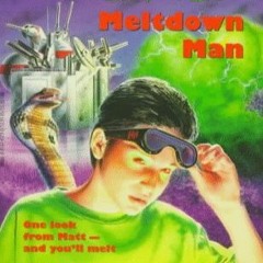 Cyberzone: Meltdown Man