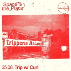 Space Is The Place S13E02 - Trip w/ Curl - 25.08.2024